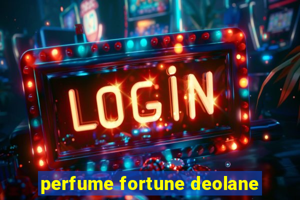 perfume fortune deolane